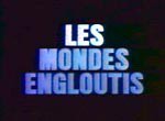 Les Mondes Engloutis