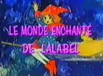 Le Monde Enchanté de Lalabel