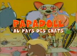 Papadoll au Pays des Chats