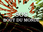 S.O.S Bout du Monde